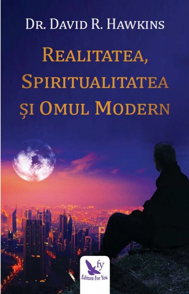 Realitatea, spiritualitatea si omul modern